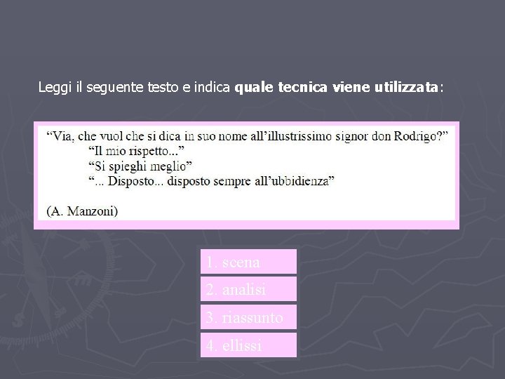 LEZIONE 2 – FABULA E INTRECCIO Il ritmo narrativo Leggi il seguente testo e