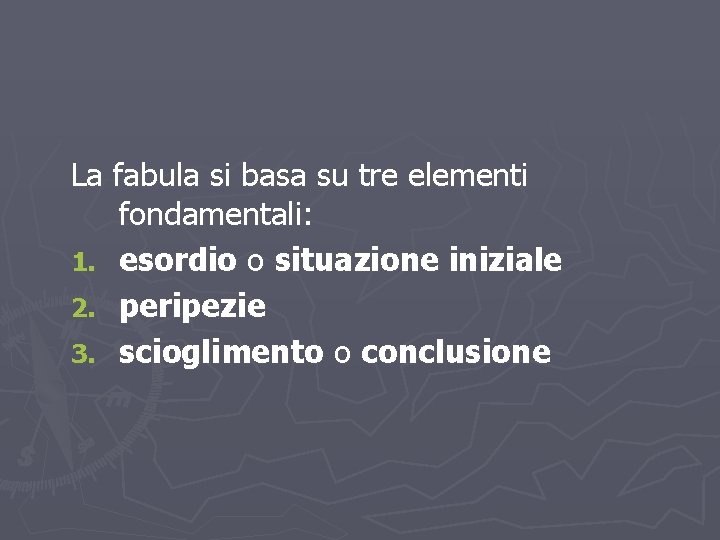 LEZIONE 2 – FABULA E INTRECCIO La struttura della fabula La fabula si basa