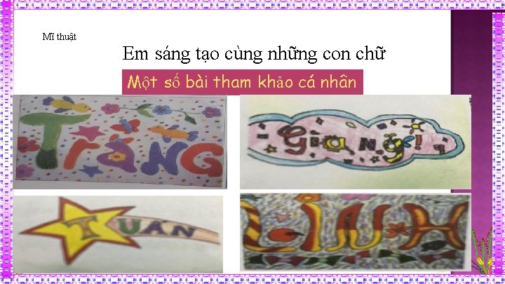 Mĩ thuật Em sáng tạo cùng những con chữ Một số bài tham khảo