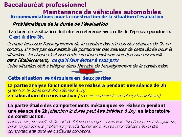 Baccalauréat professionnel Maintenance de véhicules automobiles Recommandations pour la construction de la situation d’évaluation