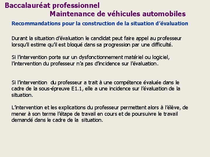 Baccalauréat professionnel Maintenance de véhicules automobiles Recommandations pour la construction de la situation d’évaluation