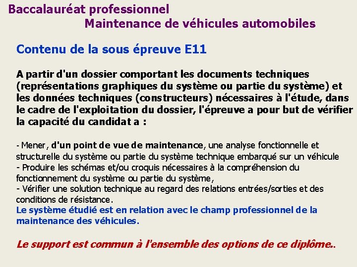 Baccalauréat professionnel Maintenance de véhicules automobiles Contenu de la sous épreuve E 11 A