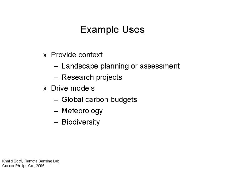 Example Uses » Provide context – Landscape planning or assessment – Research projects »