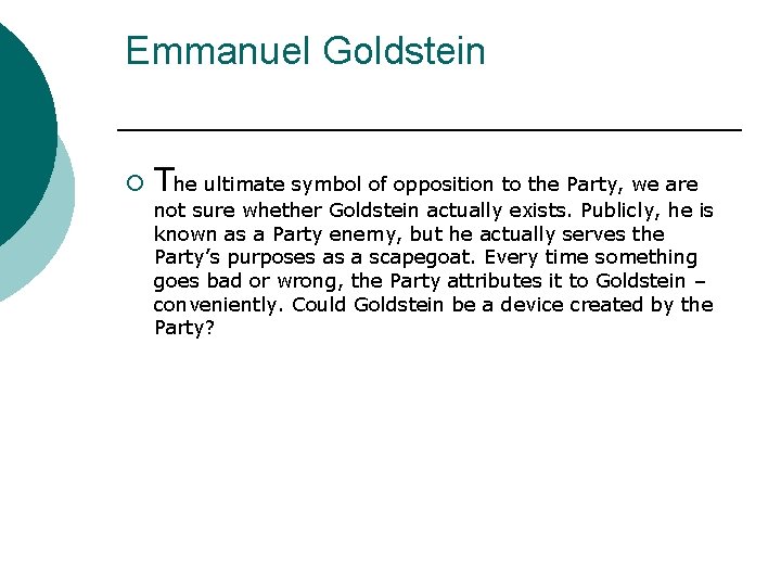 Emmanuel Goldstein ¡ The ultimate symbol of opposition to the Party, we are not