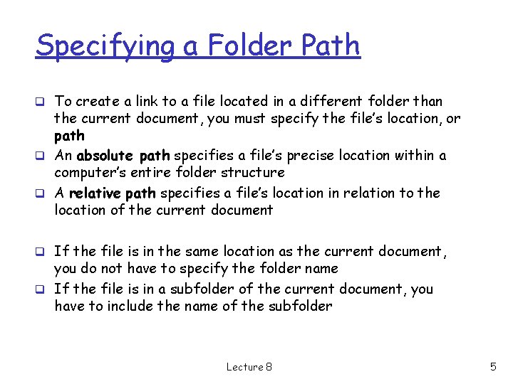 Specifying a Folder Path q To create a link to a file located in Specifying a Folder Path q To create a link to a file located in