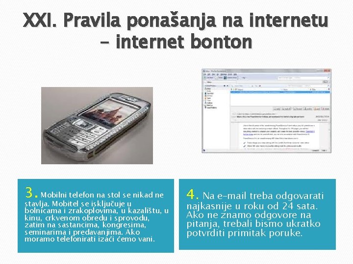 XXI. Pravila ponašanja na internetu – internet bonton 3. Mobilni telefon na stol se XXI. Pravila ponašanja na internetu – internet bonton 3. Mobilni telefon na stol se