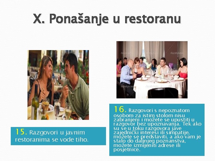X. Ponašanje u restoranu 16. Razgovori s nepoznatom 15. Razgovori u javnim restoranima se X. Ponašanje u restoranu 16. Razgovori s nepoznatom 15. Razgovori u javnim restoranima se