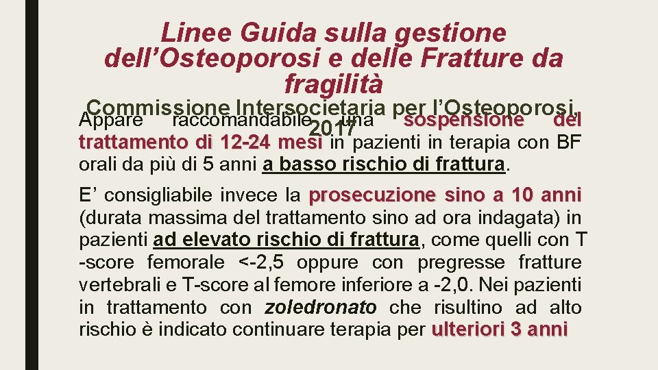 Linee Guida sulla gestione dell’Osteoporosi e delle Fratture da fragilità Commissione Intersocietaria per l’Osteoporosi,