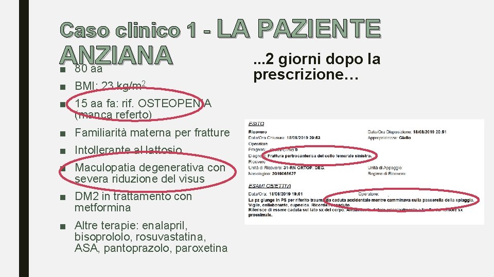 Caso clinico 1 - LA PAZIENTE ANZIANA ■ 80 aa ■ BMI: 23 kg/m