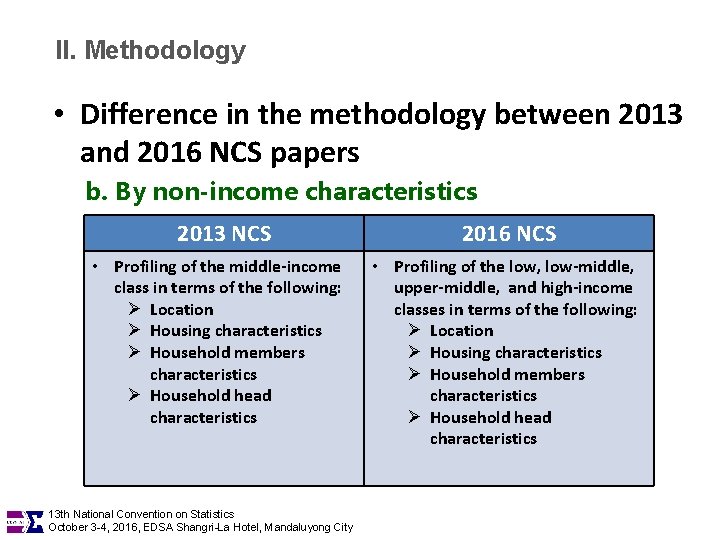 II. Methodology • Difference in the methodology between 2013 and 2016 NCS papers b.
