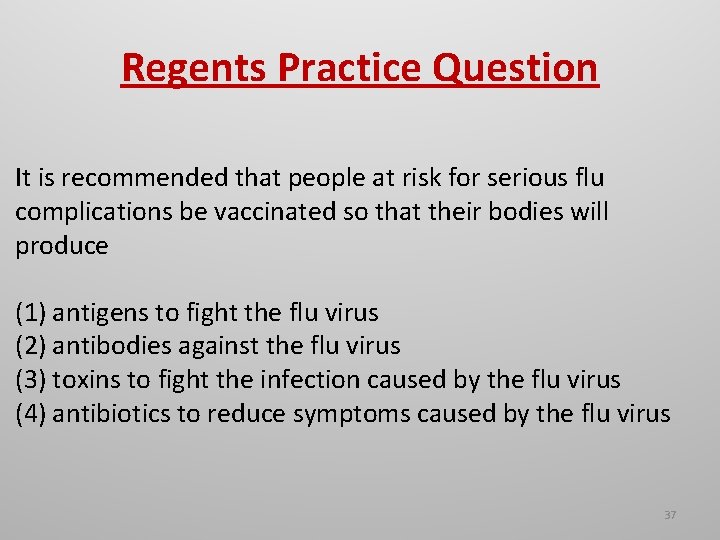 Regents Practice Question It is recommended that people at risk for serious flu complications Regents Practice Question It is recommended that people at risk for serious flu complications