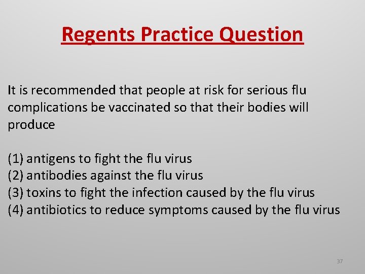 Regents Practice Question It is recommended that people at risk for serious flu complications