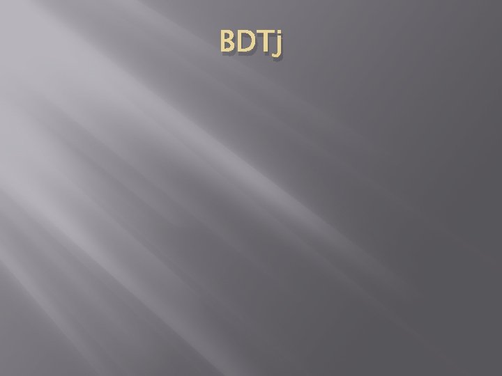 BDTj 