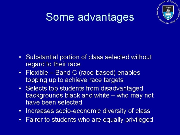 Some advantages • Substantial portion of class selected without regard to their race •
