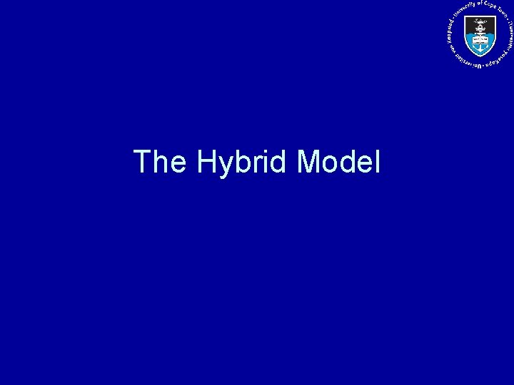 The Hybrid Model 