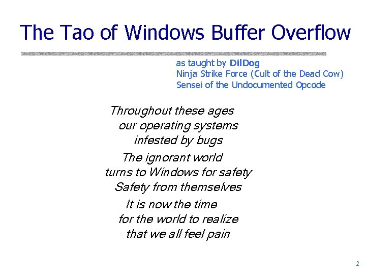 The Tao of Windows Buffer Overflow as taught by Dil. Dog Ninja Strike Force