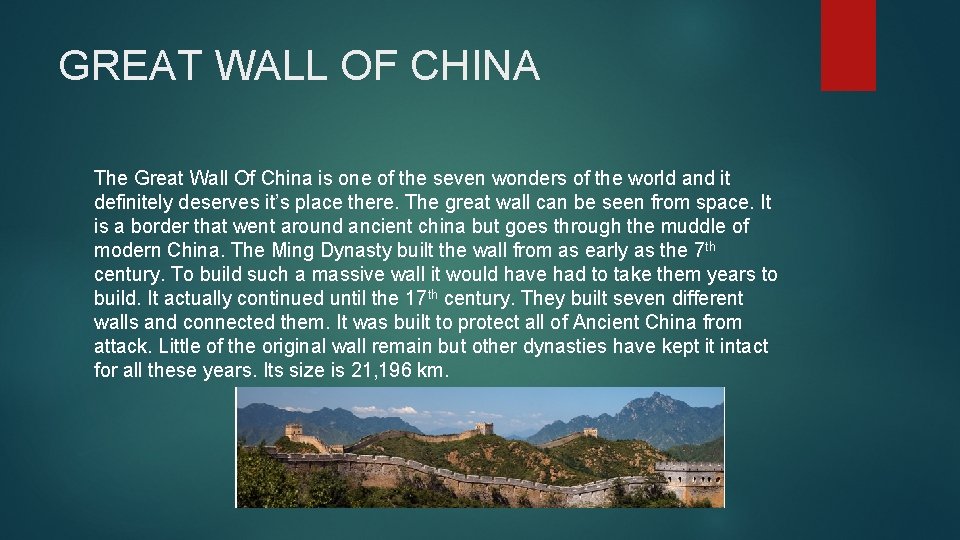 GREAT WALL OF CHINA The Great Wall Of China is one of the seven