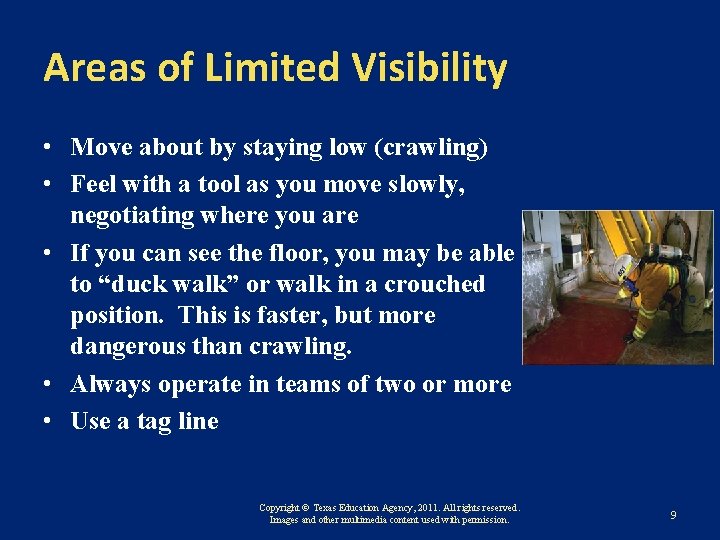 Areas of Limited Visibility • Move about by staying low (crawling) • Feel with