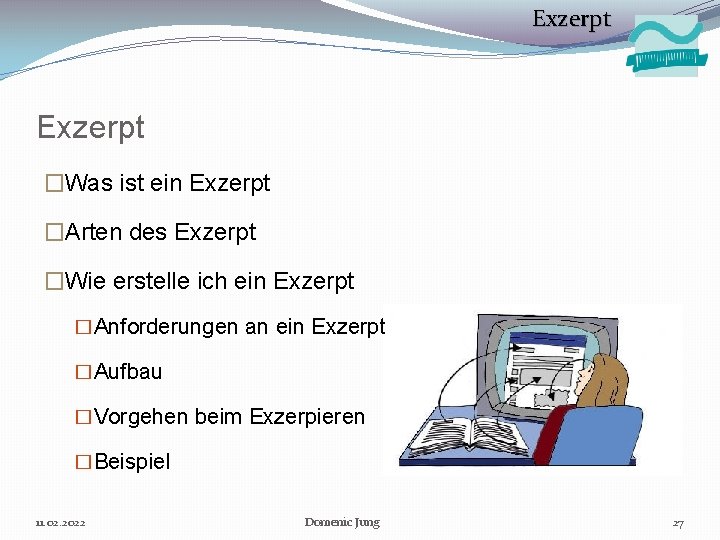 Exzerpt �Was ist ein Exzerpt �Arten des Exzerpt �Wie erstelle ich ein Exzerpt �Anforderungen