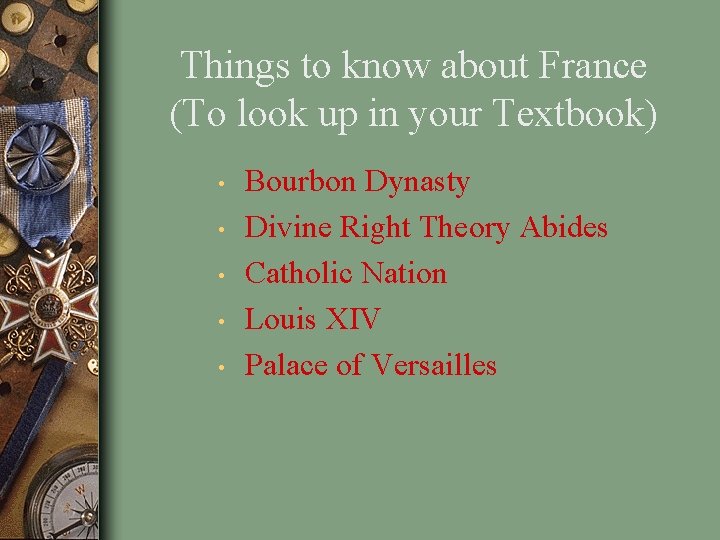 Things to know about France (To look up in your Textbook) • • •