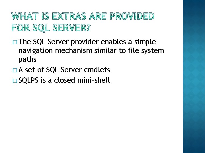 � The SQL Server provider enables a simple navigation mechanism similar to file system