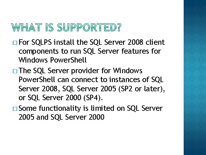 � For SQLPS install the SQL Server 2008 client components to run SQL Server