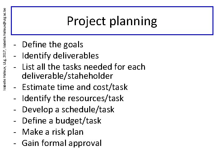 Isabelle Halleux, ULg, 2017, isabelle. halleux@ulg. ac. be Project planning - Define the goals