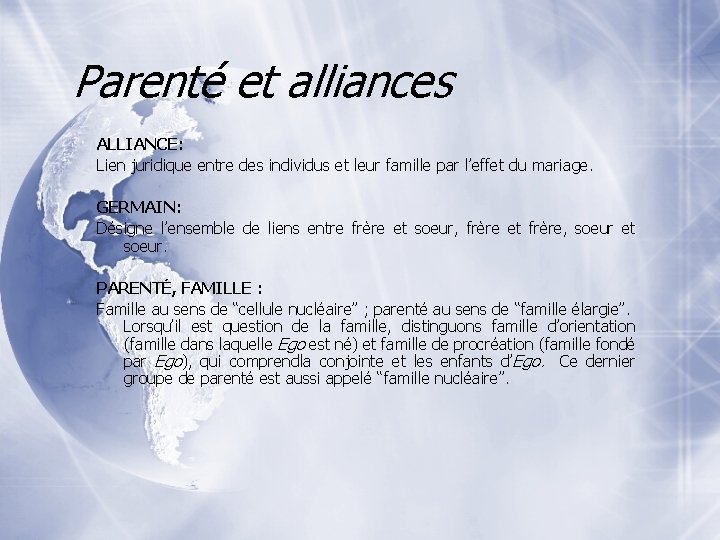 Parenté et alliances ALLIANCE: Lien juridique entre des individus et leur famille par l’effet
