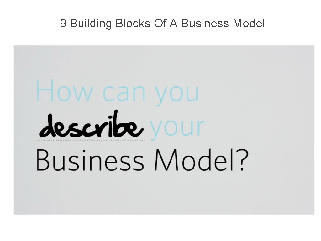 9 Building Blocks Of A Business Model 