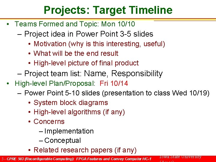 Projects: Target Timeline • Teams Formed and Topic: Mon 10/10 – Project idea in