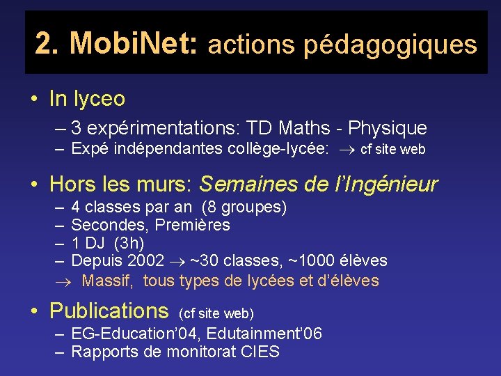 2. Mobi. Net: actions pédagogiques • In lyceo – 3 expérimentations: TD Maths -