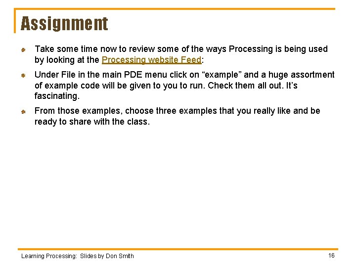 Assignment Take some time now to review some of the ways Processing is being Assignment Take some time now to review some of the ways Processing is being