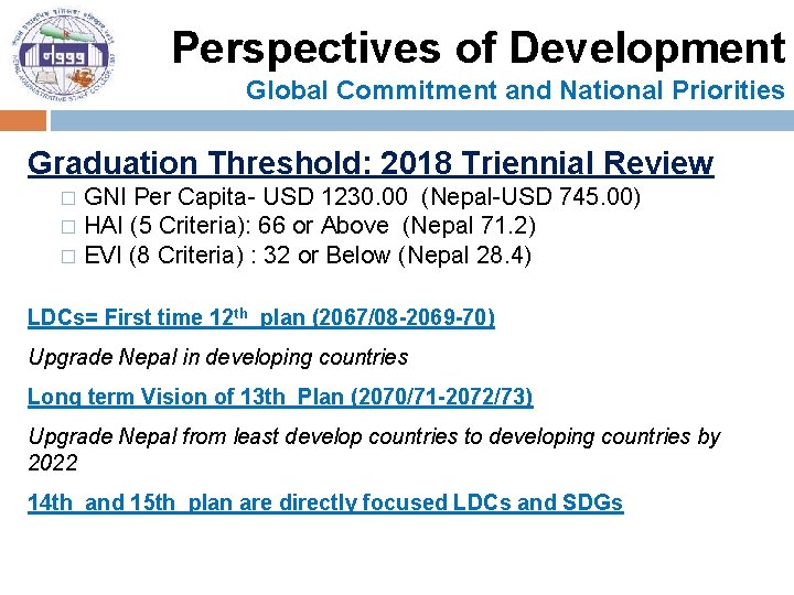 Perspectives of Development Global Commitment and National Priorities Graduation Threshold: 2018 Triennial Review GNI
