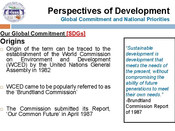 Perspectives of Development Global Commitment and National Priorities Our Global Commitment [SDGs] Origins Origin