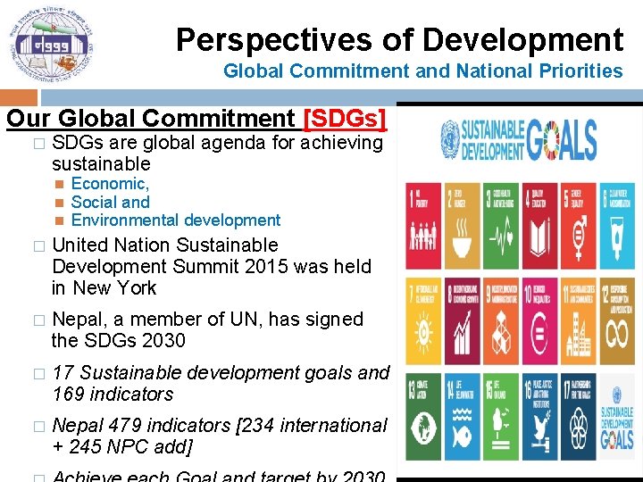 Perspectives of Development Global Commitment and National Priorities Our Global Commitment [SDGs] � SDGs