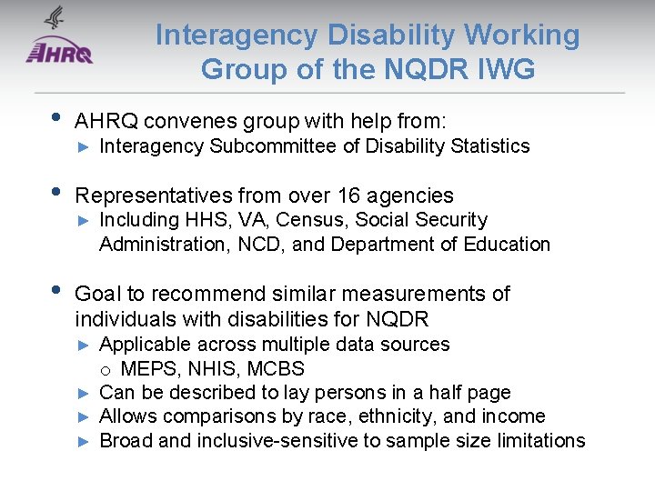 Interagency Disability Working Group of the NQDR IWG • AHRQ convenes group with help