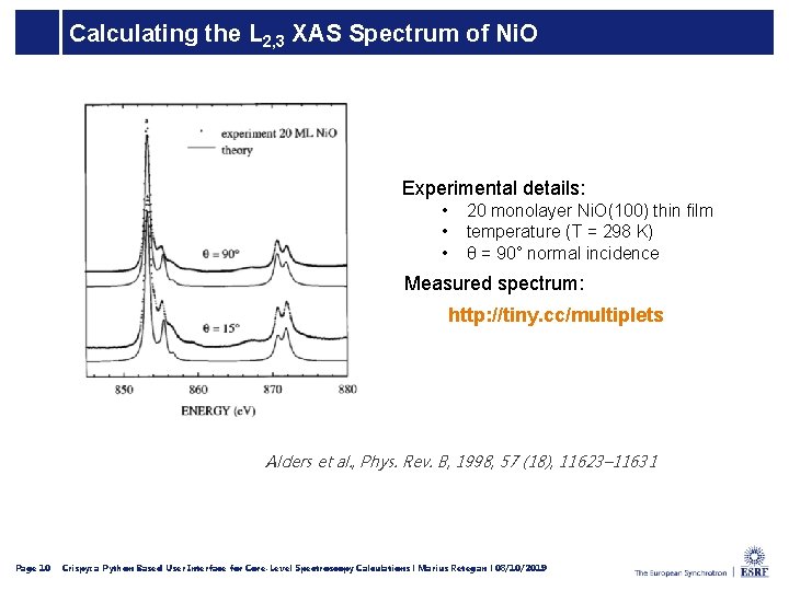 Calculating the L 2, 3 XAS Spectrum of Ni. O Experimental details: • •