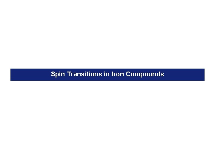 Spin Transitions in Iron Compounds 