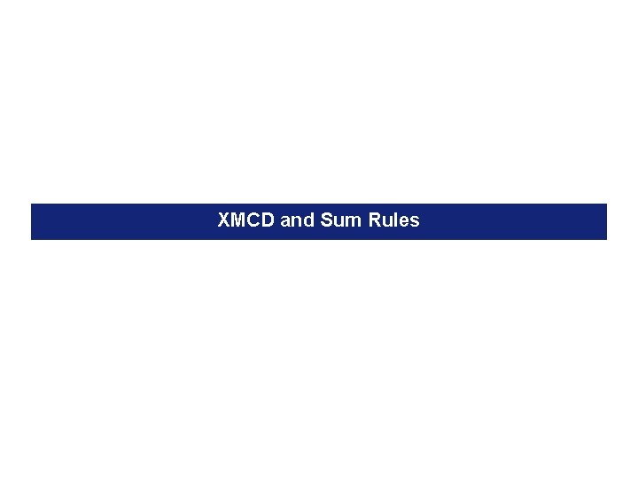 XMCD and Sum Rules 