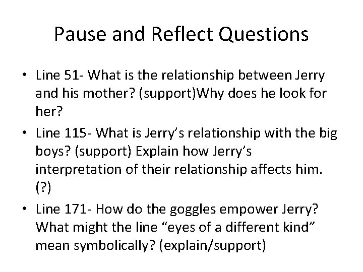 Pause and Reflect Questions • Line 51 - What is the relationship between Jerry
