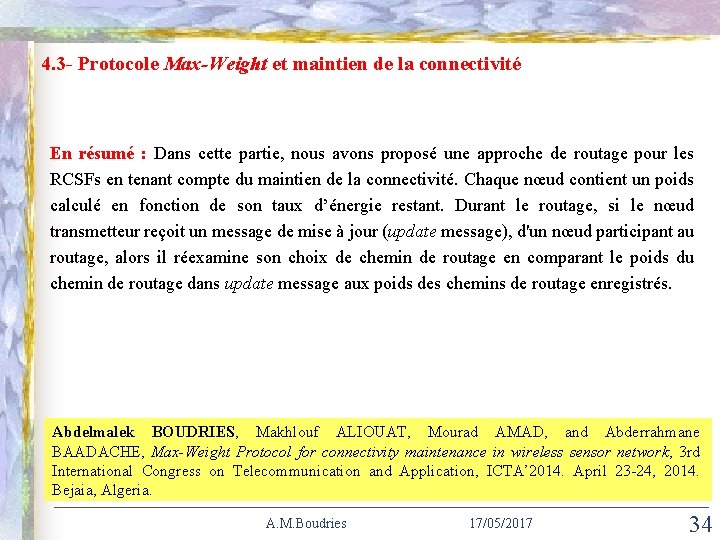 SIIE’ 2008 ICTA’ 2012 Hammamet Bejaia - Algeria - Tunisie 4. 3 - Protocole