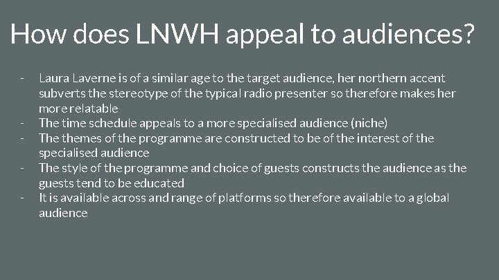 How does LNWH appeal to audiences? - Laura Laverne is of a similar age