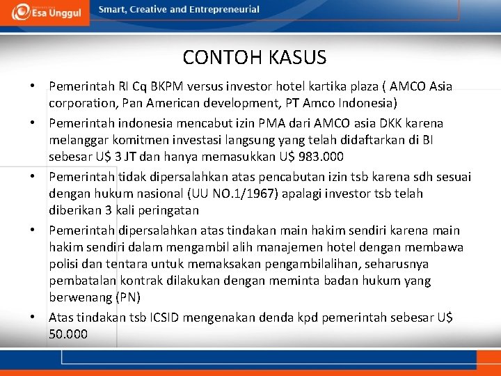 CONTOH KASUS • Pemerintah RI Cq BKPM versus investor hotel kartika plaza ( AMCO