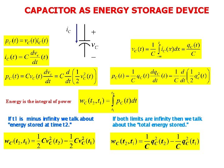 CAPACITOR AS ENERGY STORAGE DEVICE Energy is the integral of power If t 1