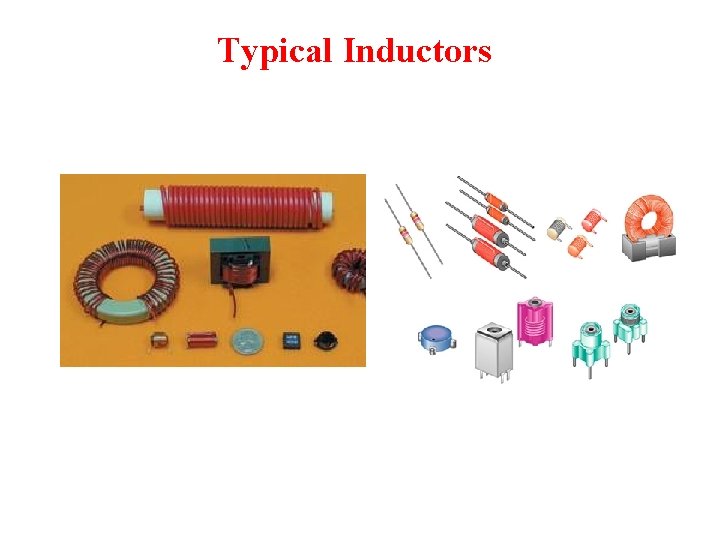 Typical Inductors 