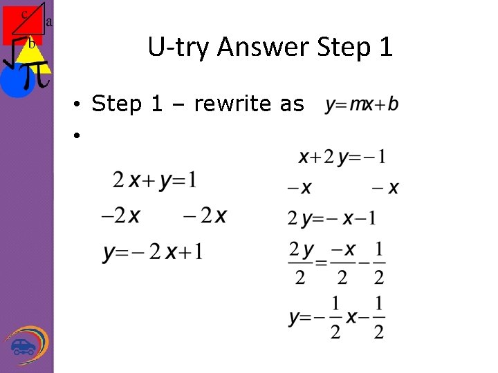 U-try Answer Step 1 • Step 1 – rewrite as • 