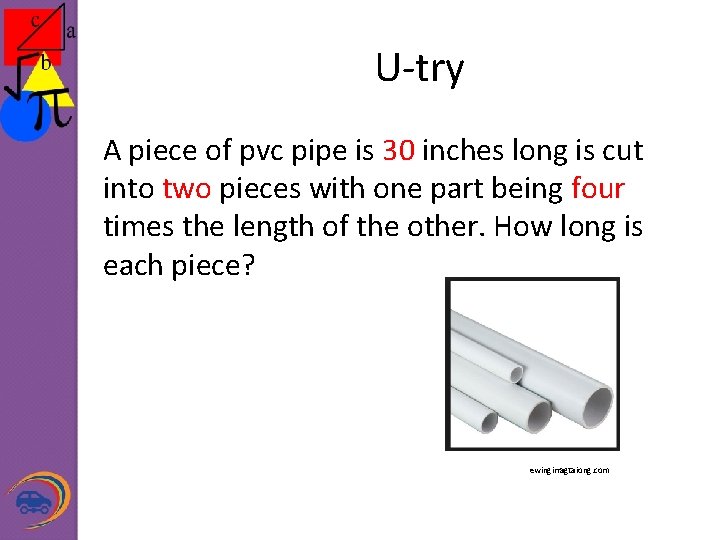 U-try A piece of pvc pipe is 30 inches long is cut into two