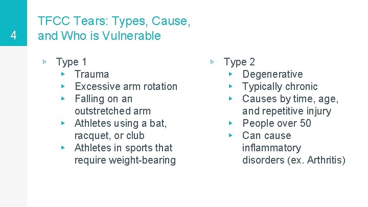 4 TFCC Tears: Types, Cause, and Who is Vulnerable ▹ Type 1 ▸ Trauma