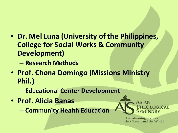  • Dr. Mel Luna (University of the Philippines, College for Social Works &