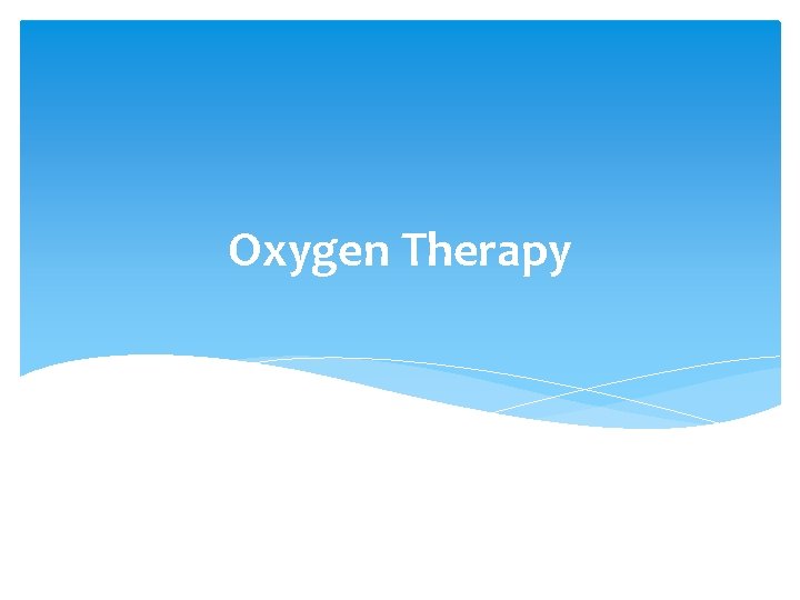 Oxygen Therapy 